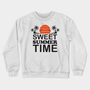 Sweet Summer Time Crewneck Sweatshirt